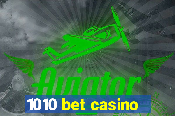 1010 bet casino